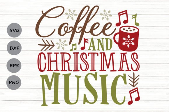 Download Coffee and Christmas Music Svg. - Christmas music Collection