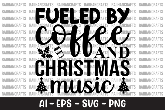 Download Fueled by Coffee and Christmas Music SVG - Premium Resources